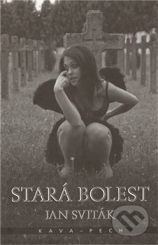 Kniha: Stará bolest (Jan Sviták). KAVA-PECH, 2011 Kniha: Stará bolest (Jan Sviták). KAVA-PECH, 2011