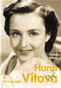 Kniha: Hana Vítová (Rudolf Mihola). Petrklíč, 2011 Kniha: Hana Vítová (Rudolf Mihola). Petrklíč, 2011