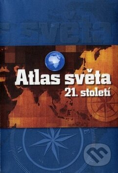 Kniha: Atlas světa 21. století (Fortuna Libri ČR). Fortuna Libri ČR, 2011 Kniha: Atlas světa 21. století (Fortuna Libri ČR). Fortuna Libri ČR, 2011