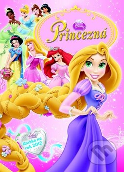 Kniha: Princezná - Knižka na rok 2012 (Egmont SK). Egmont SK, 2011 Kniha: Princezná - Knižka na rok 2012 (Egmont SK). Egmont SK, 2011
