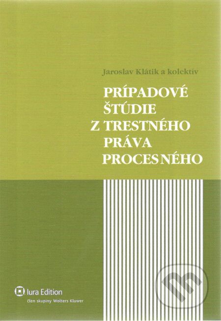 Kniha: Prípadové štúdie z trestného práva procesného + CD (Jaroslav Klátik a kolektív). Wolters Kluwer (Iura Edition), 2007 Kniha: Prípadové štúdie z trestného práva procesného + CD (Jaroslav Klátik a kolektív). Wolters Kluwer (Iura Edition), 2007
