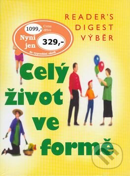 Kniha: Celý život ve formě (Autorský kolektív). Ryland, Peters and Small Kniha: Celý život ve formě (Autorský kolektív). Ryland, Peters and Small