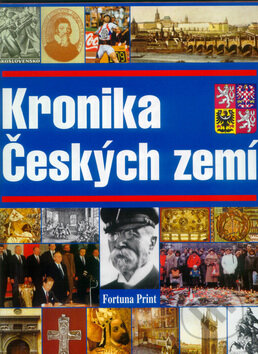 Kniha: Kronika českých zemí (Pavel Bělina). Fortuna Libri ČR, 1999 Kniha: Kronika českých zemí (Pavel Bělina). Fortuna Libri ČR, 1999