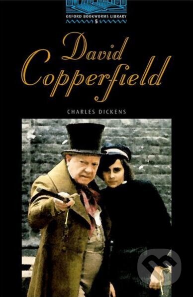 Kniha: David Copperfield (Charles Dickens). Oxford University Press, 2004 Kniha: David Copperfield (Charles Dickens). Oxford University Press, 2004