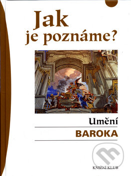 Kniha: Umění baroka (Thomas R. Hoffmann). Knižní klub, 2006 Kniha: Umění baroka (Thomas R. Hoffmann). Knižní klub, 2006