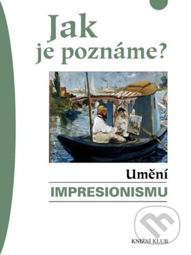 Kniha: Umění impresionismu (Döhting Hajo). Knižní klub, 2006 Kniha: Umění impresionismu (Döhting Hajo). Knižní klub, 2006