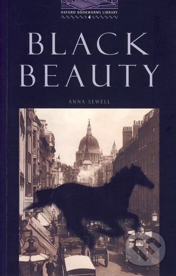Kniha: Black Beauty (Anna Sewell). Oxford University Press, 2007 Kniha: Black Beauty (Anna Sewell). Oxford University Press, 2007