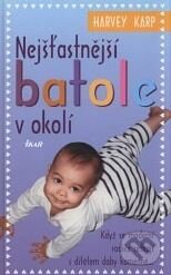 Kniha: Nejšťastnější batole v okolí (Karp Harvey). Ikar CZ, 2008 Kniha: Nejšťastnější batole v okolí (Karp Harvey). Ikar CZ, 2008