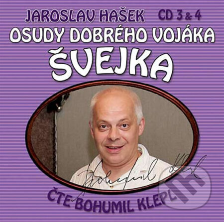 Audiokniha: Osudy dobrého vojáka Švejka (2 CD) (Bohumil Klepl a Hašek Jaroslav). Popron music, 2009 Audiokniha: Osudy dobrého vojáka Švejka (2 CD) (Bohumil Klepl a Hašek Jaroslav). Popron music, 2009