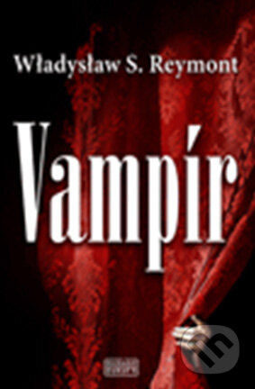 Kniha: Vampír (Wladyslaw S. Reymont). Európa, 2011 Kniha: Vampír (Wladyslaw S. Reymont). Európa, 2011