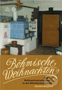 Kniha: Böhmische Weihnachten und Weihnachtstraditionen in der Böhmischen Küche (Kamila Skopová). Akropolis, 2011 Kniha: Böhmische Weihnachten und Weihnachtstraditionen in der Böhmischen Küche (Kamila Skopová). Akropolis, 2011