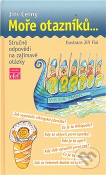 Kniha: Moře otazníků ... (Jiří Černý). Studio efef, 2011 Kniha: Moře otazníků ... (Jiří Černý). Studio efef, 2011