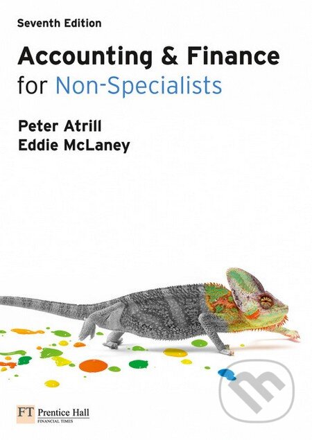 Kniha: Accounting & Finance for Non-Specialists (with MyAccountingLab) (Eddie McLaney a Peter Atrill). Pearson, 2010 Kniha: Accounting & Finance for Non-Specialists (with MyAccountingLab) (Eddie McLaney a Peter Atrill). Pearson, 2010