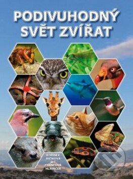 Kniha: Podivuhodný svět zvířat (Ludmila Bičíková a Milan Kořínek). Computer Press, 2011 Kniha: Podivuhodný svět zvířat (Ludmila Bičíková a Milan Kořínek). Computer Press, 2011