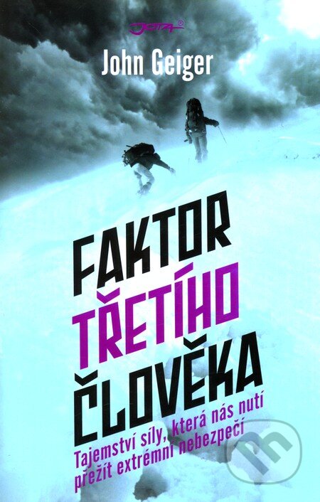 Kniha: Faktor třetího člověka (John Geiger). Jota, 2011 Kniha: Faktor třetího člověka (John Geiger). Jota, 2011