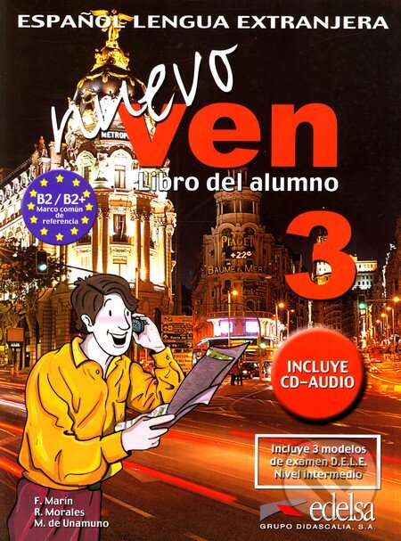 Kniha: Nuevo ven 3 - Alumno + CD (Edelsa). Edelsa, 2006 Kniha: Nuevo ven 3 - Alumno + CD (Edelsa). Edelsa, 2006