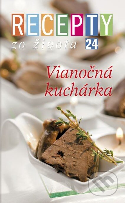 Kniha: Recepty zo života 24 (Ringier Axel Springer Slovakia). Ringier Axel Springer Slovakia, 2011 Kniha: Recepty zo života 24 (Ringier Axel Springer Slovakia). Ringier Axel Springer Slovakia, 2011