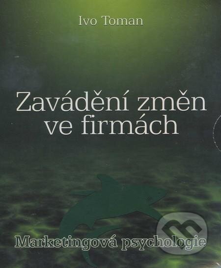 Audiokniha: Zavádění změn ve firmách (Ivo Toman). Taxus International Audiokniha: Zavádění změn ve firmách (Ivo Toman). Taxus International