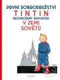 Kniha: Tintin v zemi Sovětů (Hergé). Albatros CZ, 2011 Kniha: Tintin v zemi Sovětů (Hergé). Albatros CZ, 2011