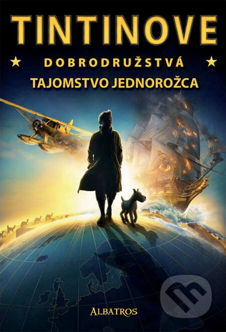 Kniha: Tintinove dobrodružstvá - Tajomstvo Jednorožca (Alex Irvine). Albatros SK, 2011 Kniha: Tintinove dobrodružstvá - Tajomstvo Jednorožca (Alex Irvine). Albatros SK, 2011