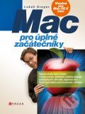 Kniha: Mac pro úplné začátečníky (Lukáš Gregor). Computer Press, 2011 Kniha: Mac pro úplné začátečníky (Lukáš Gregor). Computer Press, 2011