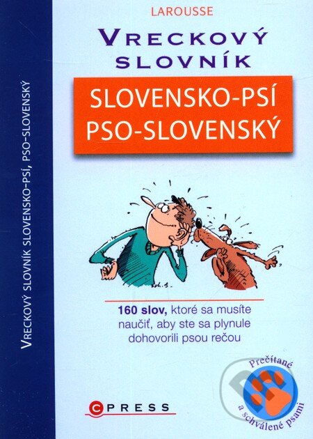 Kniha: Vreckový slovník slovensko-psí, pso-slovenský (Christophe Besse a Jean Cuvelier). Computer Press, 2011 Kniha: Vreckový slovník slovensko-psí, pso-slovenský (Christophe Besse a Jean Cuvelier). Computer Press, 2011