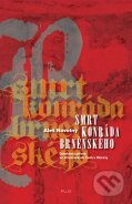 Kniha: Smrt Konráda Brněnského (Aleš Novotný). Plus, 2011 Kniha: Smrt Konráda Brněnského (Aleš Novotný). Plus, 2011