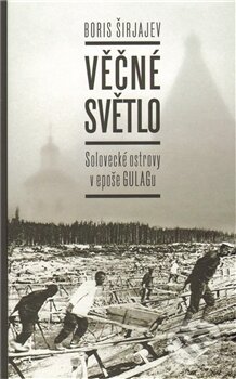 Kniha: Věčné světlo (Boris Širjajev). Pavel Mervart, 2011 Kniha: Věčné světlo (Boris Širjajev). Pavel Mervart, 2011