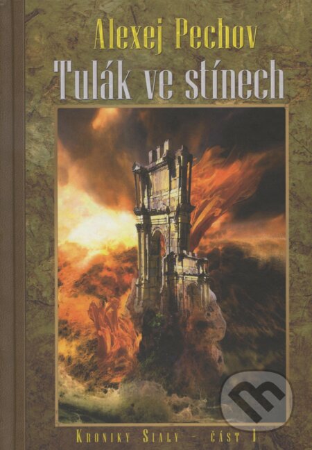 Kniha: Tulák ve stínech - Kroniky Sialy 1 (Alexej Pechov). Zoner Press, 2009 Kniha: Tulák ve stínech - Kroniky Sialy 1 (Alexej Pechov). Zoner Press, 2009