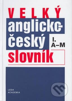 Kniha: Velký anglicko-český slovník I.+ II. (Břetislav Hodek a Karel Hais). Academia, 1997 Kniha: Velký anglicko-český slovník I.+ II. (Břetislav Hodek a Karel Hais). Academia, 1997