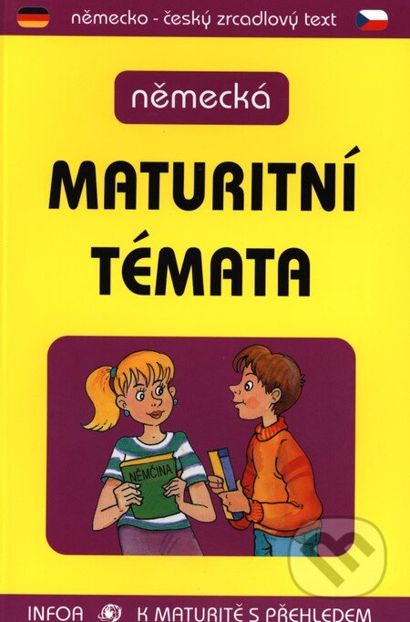 Kniha: Německá maturitní témata (Linda Mynarik). INFOA Kniha: Německá maturitní témata (Linda Mynarik). INFOA