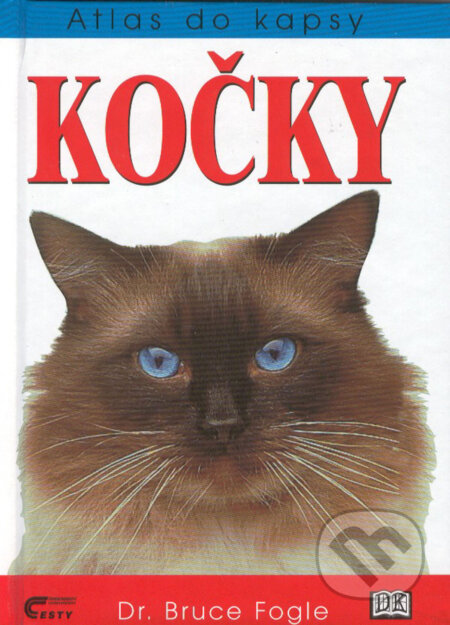 Kniha: Kočky Atlas do kapsy (Bruce Fogle). Ottovo nakladatelství, 2002 Kniha: Kočky Atlas do kapsy (Bruce Fogle). Ottovo nakladatelství, 2002