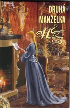 Kniha: Druhá manželka (Eugenie Marlittová). Kamélie Kniha: Druhá manželka (Eugenie Marlittová). Kamélie