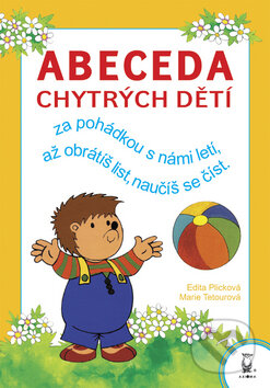 Kniha: Abeceda chytrých dětí (Edita Plicková a Marie Tetourová). Axióma, 2000 Kniha: Abeceda chytrých dětí (Edita Plicková a Marie Tetourová). Axióma, 2000