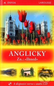 Kniha: Anglicky Zn: Ihned (Michel Marcheteau). INFOA Kniha: Anglicky Zn: Ihned (Michel Marcheteau). INFOA