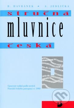 Kniha: Stručná mluvnice česká (Alois Jedlička a Bohuslav Havránek). Fortuna, 2002 Kniha: Stručná mluvnice česká (Alois Jedlička a Bohuslav Havránek). Fortuna, 2002