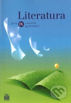 Kniha: Literatura pro 4.r.gymnázií (Josef Soukal). SPN - pedagogické nakladatelství Kniha: Literatura pro 4.r.gymnázií (Josef Soukal). SPN - pedagogické nakladatelství