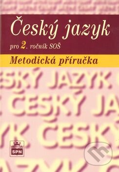 Kniha: Český jazyk pro 2. ročník SOŠ (Marie Čechová). SPN - pedagogické nakladatelství, 2005 Kniha: Český jazyk pro 2. ročník SOŠ (Marie Čechová). SPN - pedagogické nakladatelství, 2005