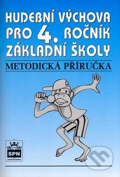 Kniha: Hudební výchova pro 4. ročník základní školy (Marie Lišková). SPN - pedagogické nakladatelství, 2003 Kniha: Hudební výchova pro 4. ročník základní školy (Marie Lišková). SPN - pedagogické nakladatelství, 2003