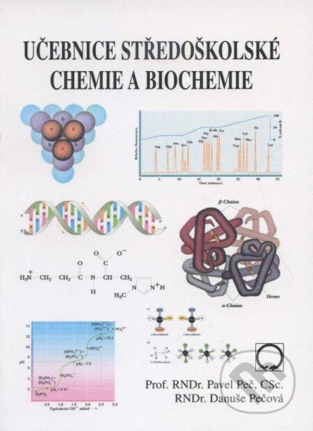 Učebnice středoškolské chemie a biochemie - Pavel Peč, Danuše Pečová, Olomouc, 2001