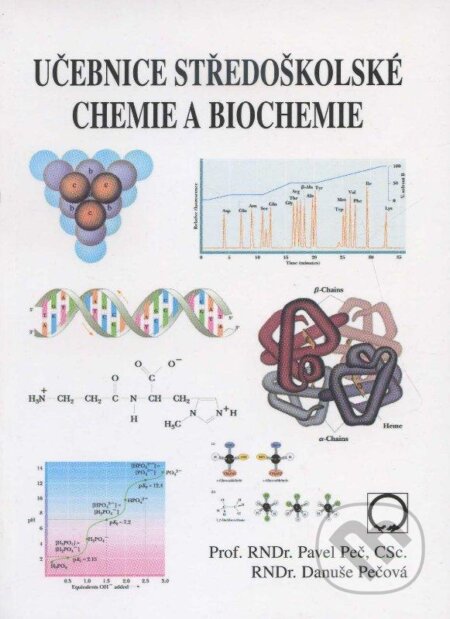 Kniha: Učebnice středoškolské chemie a biochemie (Danuše Pečová a Pavel Peč). Olomouc, 2001 Kniha: Učebnice středoškolské chemie a biochemie (Danuše Pečová a Pavel Peč). Olomouc, 2001