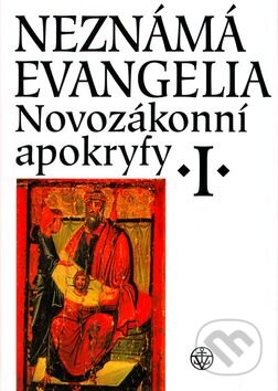 Kniha: Novozákonní apokryfy I.: Neznámá evangelia (Jan A. Dus a Petr Pokorný). Vyšehrad, 2006 Kniha: Novozákonní apokryfy I.: Neznámá evangelia (Jan A. Dus a Petr Pokorný). Vyšehrad, 2006