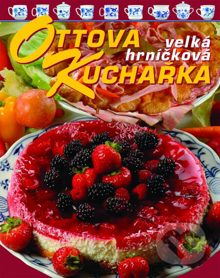 Kniha: Ottova velká hrníčková kuchařka (Jaroslav Vašák). Ottovo nakladatelství, 2006 Kniha: Ottova velká hrníčková kuchařka (Jaroslav Vašák). Ottovo nakladatelství, 2006