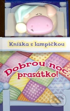 Kniha: Dobrou noc, prasátko! (Rebo). Rebo, 2006 Kniha: Dobrou noc, prasátko! (Rebo). Rebo, 2006