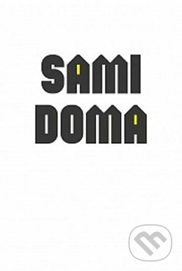 Kniha: Sami doma: Bydlení, práce a vztahy lidí žijících v jednočlenných domácnostech (Lucie Galčanová). Muni Press, 2014 Kniha: Sami doma: Bydlení, práce a vztahy lidí žijících v jednočlenných domácnostech (Lucie Galčanová). Muni Press, 2014