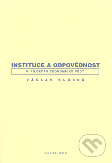 Kniha: Instituce a odpovědnost (Václav Klusoň). Karolinum, 2004 Kniha: Instituce a odpovědnost (Václav Klusoň). Karolinum, 2004