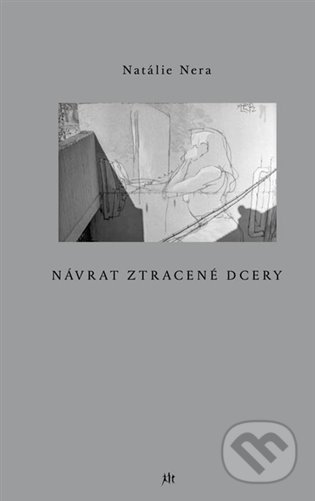 Kniha: Návrat ztracené dcery (Natálie Nera). Dauphin, 2021 Kniha: Návrat ztracené dcery (Natálie Nera). Dauphin, 2021