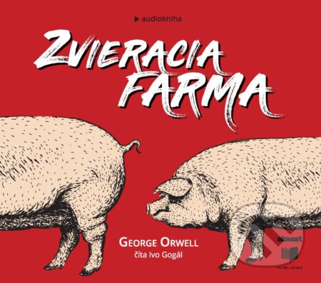 Audiokniha: Zvieracia farma (George Orwell). Publixing, Slovart, 2021 Audiokniha: Zvieracia farma (George Orwell). Publixing, Slovart, 2021