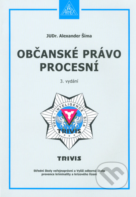 Kniha: Občanské právo procesní (Alexander Šíma). Armex, 2019 Kniha: Občanské právo procesní (Alexander Šíma). Armex, 2019