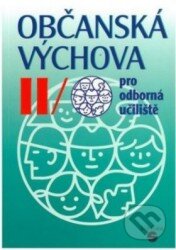 Kniha: Občanská výchova II pro odborná učiliště (Hana Kovaříková). Septima, 2020 Kniha: Občanská výchova II pro odborná učiliště (Hana Kovaříková). Septima, 2020